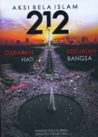 Image of Aksi Bela Islam 212 Gerakan Hati Kekuatan Bangsa