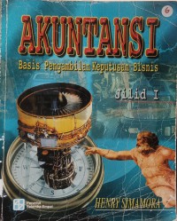 AKUNTANSI: BASIS PENGAMBILAN KEPUTUSAN BISNIS JILID 1
