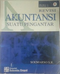 Akuntansi suatu pengantar: buku 1 revisi