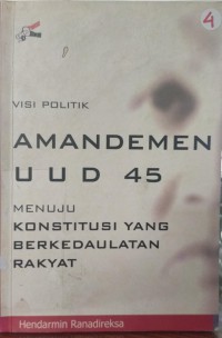 Amandemen UUD 45: menuju konstitusi yang berkedaulatan rakyat
