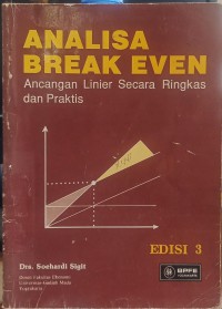Image of ANALISA BREAK EVEN: ANCANGAN LINIER SECARA RINGKAS DAN PRAKTIS