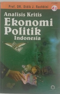 Analisis kritis ekonomi politik Indonesia