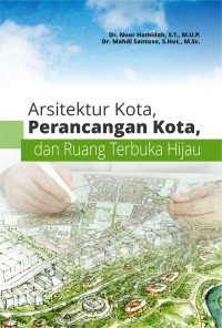 Arsitektur Kota Perancangan Kota Dan Ruang Terbuka Hijau
