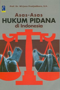 ASAS - ASAS HUKUM PIDANA DI INDONESIA