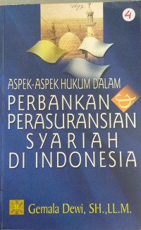 Aspek-aspek hukum dalam perbankan dan perasuransian syariah di Indonesia