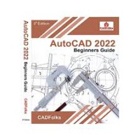 AUTO CAD 2022 BEGINNERS GUIDE