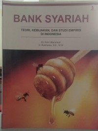 Bank syariah: teori, kebijakan, dan studi empiris di Indonesia