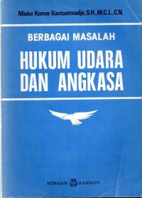 BERBAGAI MASALAH HUKUM UDARA DAN ANGKASA