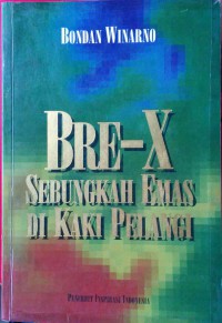 Bre-X Sebungkah Emas di Kaki Pelangi
