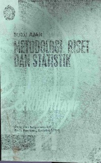 Buku Ajar : Metodologi Riset Dan Statistik
