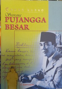 BUNG KARNO SEORANG PUJANGGA BESAR