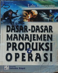 DASAR-DASAR MANAJEMEN PRODUKSI DAN OPERASI