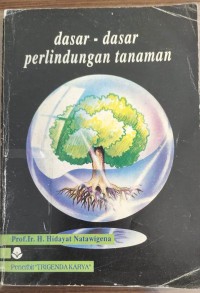 Dasar - Dasar Perlindungan Tanaman