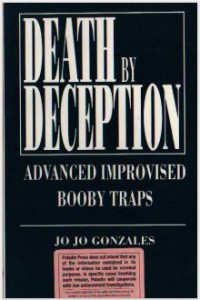 DEATH BY DECEPTION: ADVANCED IMPROVISED BOOBY TRAPS