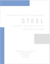 DESIGNING WITH STRUCTURAL STEEL A GUIDE FOR ARCHITECTS