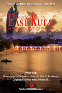 DEVELOP EAST KUTAI  IN PERSPECTIVE OF FUTURE