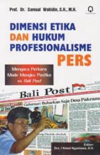 Dimensi Etika dan Hukum Profesionalisme Pers