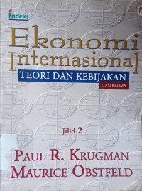 EKONOMI INTERNASIONAL : TEORI DAN KEBIJAKAN JILID 2