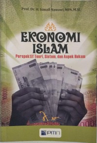 Ekonomi islam: perspektif teori, sistem, dan aspek hukum