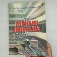 Ekonomi Indonesia: fakta dan tantangan dalam era liberalisasi