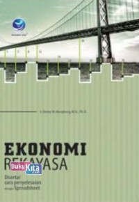 Ekonomi rekayasa: Disertai cara penyelesaian dengan spreadsheet
