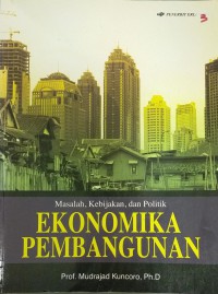 Ekonomika pembangunan: masalah, kebijakan dan politik