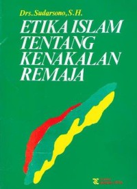 Etika Islam Tentang Kenakalan Remaja