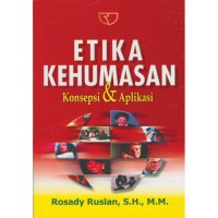 ETIKA KEHUMASAN KONSEPSI DAN APLIKASI