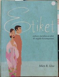 Etiket: Sukses membawa diri di segala kesempatan