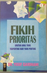Fikih prioritas urutan amal yang terpenting dari yang penting