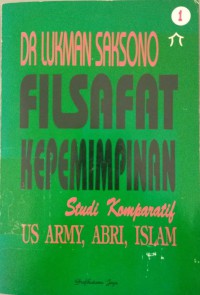 Filsafat kepemimpinan: studi komparatif US Army, ABRI, Islam