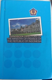 HANDBOOK DIRECTORY OF THE MINISTRY OF FINANCE OF THE REPUBLIC OF INDONESIA