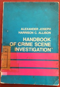 HANDBOOK OF CRIME SCENE INVESTIGATION