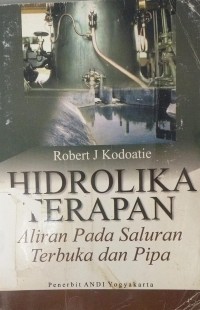 Hidrolika terapan: aliran pada saluran terbuka dan pipa