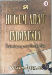 Hukum adat Indonesia: perkembangannya dari masa ke masa