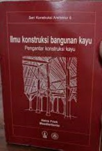 Ilmu Konstruksi Bangunan Kayu