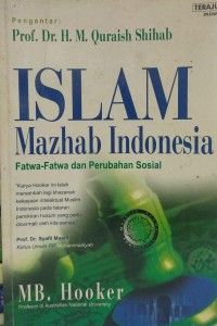 Islam mazhab Indonesia: fatwa-fatwa dan perubahan sosial