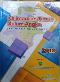 KALIMANTAN TIMUR DALAM ANGKA KALIMANTAN TIMUR FIGURES
