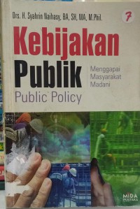 Kebijakan publik public policy: menggapai masyarakat madani