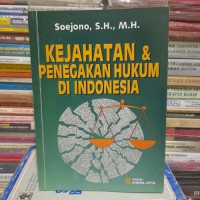 KEJAHATAN & PENEGAKAN HUKUM DI INDONESIA