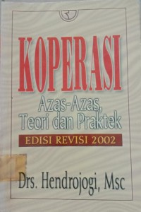 KOPERASI : AZAS-AZAS, TEORI DAN PRAKTEK