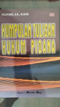KUMPULAN TULISAN HUKUM PIDANA