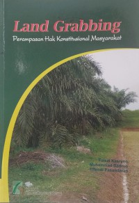 Land grabbing: perampasan hak konstitusional masyarakat