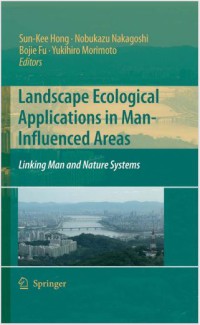 LANDSCAPE ECOLOGICAL APPLICATIONS IN MAN-INFLUENCED AREAS
