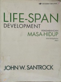 Life-span development: perkembangan masa-hidup jilid 1