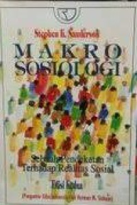 Makro sosiologi : sebuah pendekatan terhadap realitas sosial