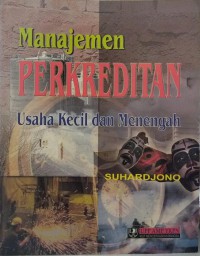 Manajemen perkreditan usaha kecil dan menengah