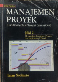 MANAJEMEN PROYEK: DARI KONSEPTUAL SAMPAI OPERASIONAL JILID 2