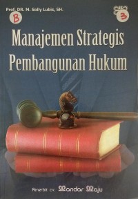 Manajemen strategis pembangunan hukum