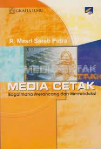 Media Cetak: bagaimana merancang dan memproduksi